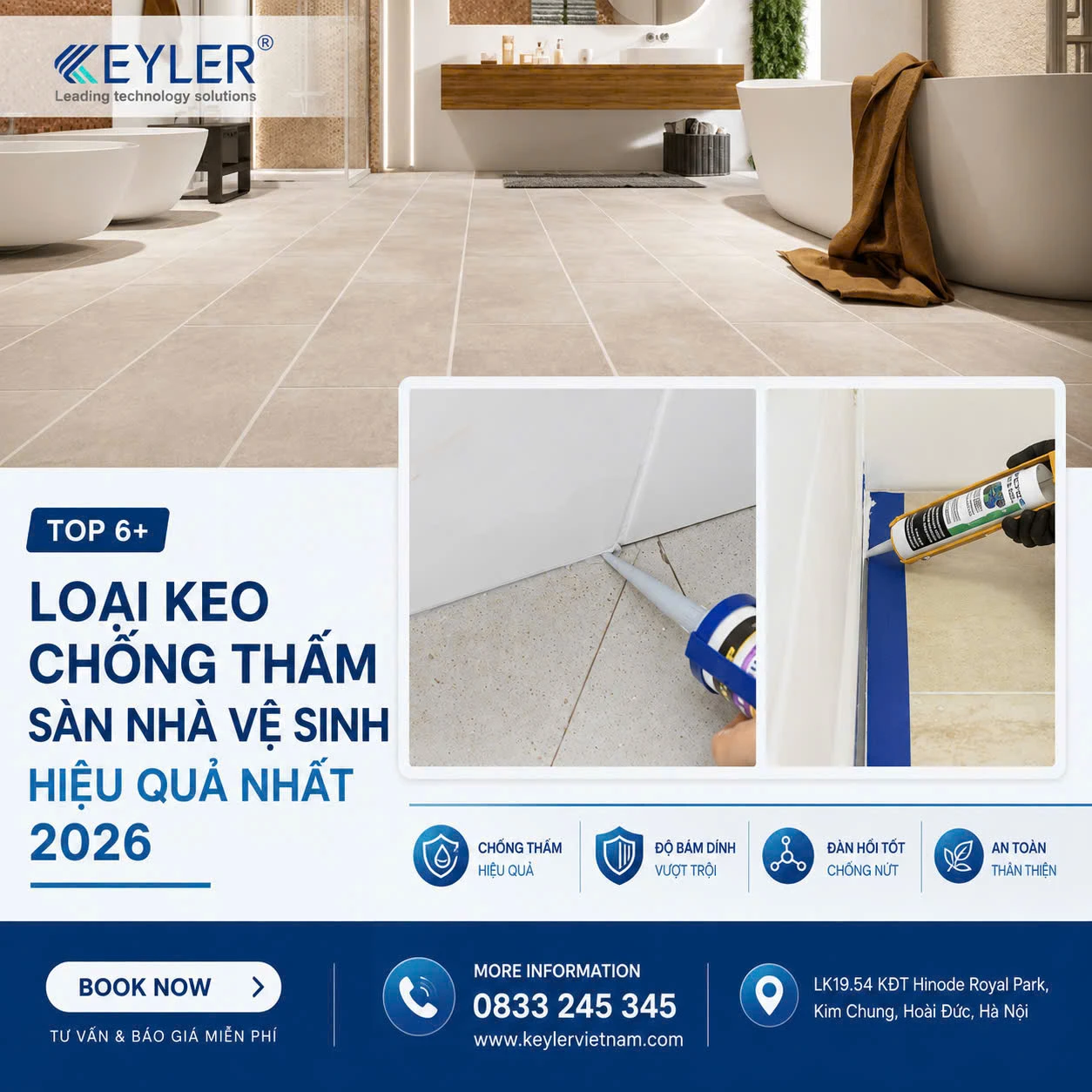 TOP 6+ LOẠI KEO CHỐNG THẤM SÀN NHÀ VỆ SINH HIỆU QUẢ NHẤT 2026 – GIẢI PHÁP TỪ KEYLER VIỆT NAM