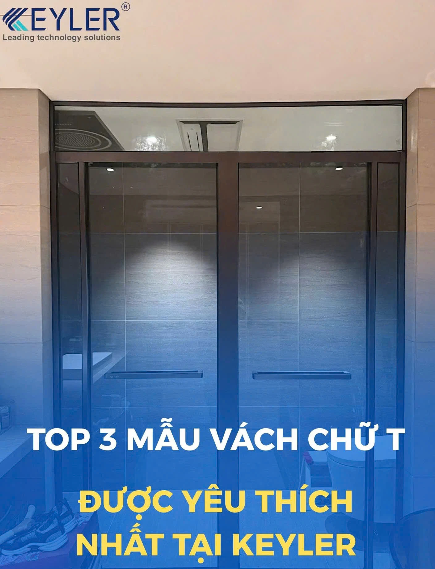 TOP 3 MẪU VÁCH CHỮ T ĐƯỢC YÊU THÍCH NHẤT TẠI KEYLER VIỆT NAM