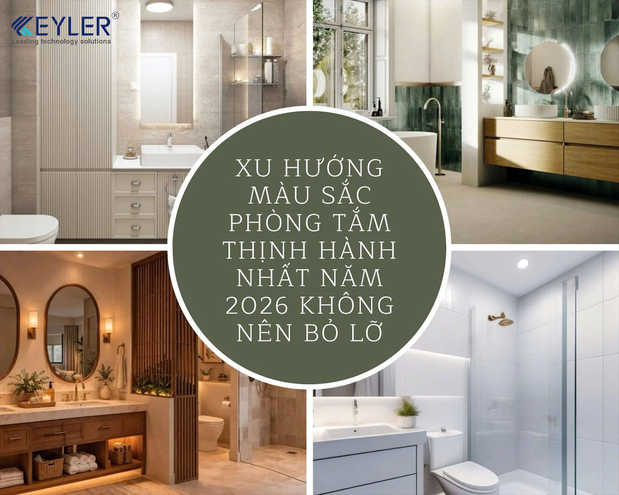 Xu Hướng Màu Sắc Phòng Tắm Thịnh Hành Nhất 2026 – Đẹp, Sang Và Không Bao Giờ Lỗi Mốt